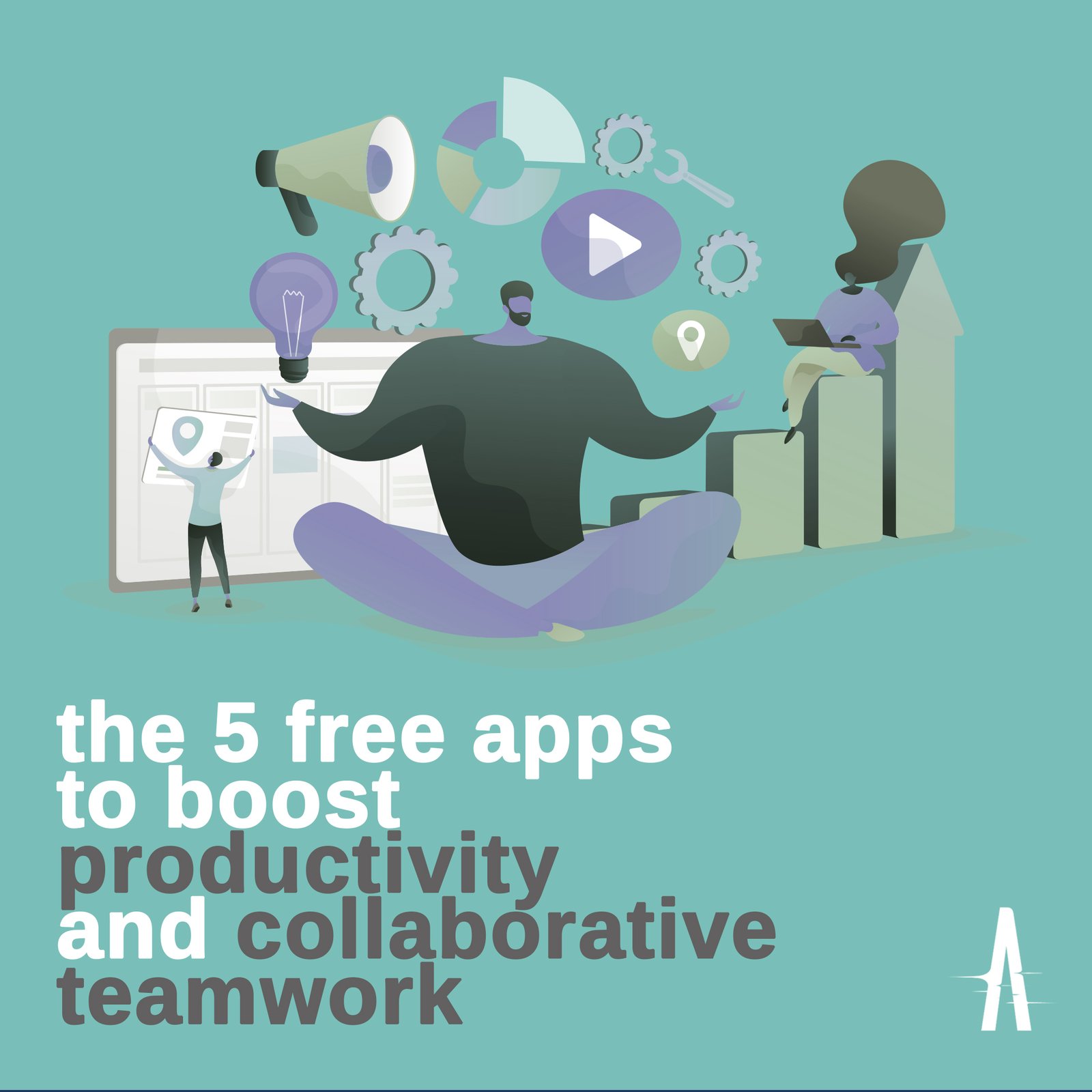 The 5 Free Apps to Boost Productivity and Collaborative Teamwork