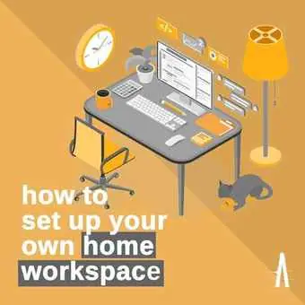 How To Set Up Your Own Home Workspace